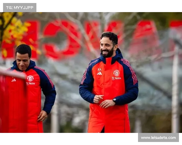 阿莫林宣布未入选国家队球员放假 周一恢复训练准备新一轮挑战